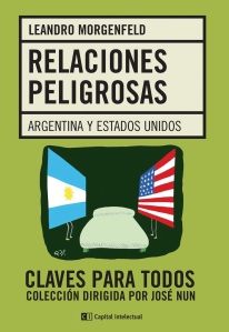 Relaciones Peligrosas. Argentina y EEUU